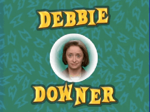 debbie downer